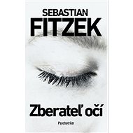 Zberateľ očí - Sebastian Fitzek
