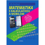 Matematika s mobilom a kalkulačkou - Lilla Koreňová