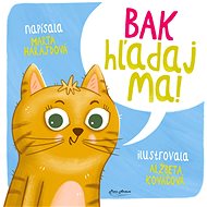 BAK - hľadaj ma! - Marta Harajdová; Alžbeta Kováčová
