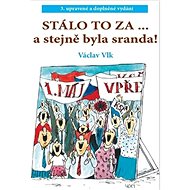 Stálo to za... a stejně byla sranda! - Václav Vlk