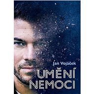 Umění nemoci - Jan Vojáček