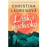 Láska nadivoko - Christina Lauren