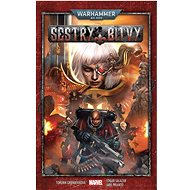 Warhammer 40000 Sestry bitvy - Torunn Gronbekková; Edgar Salazar; Arif Prianto
