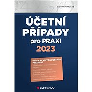 Účetní případy pro praxi 2023 - Vladimír Hruška