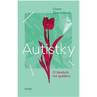 Autistky: O ženách na spektru - Clara Törnvallová