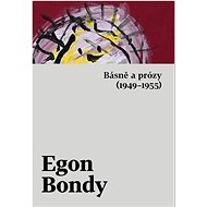 Básně a prózy (1949–1955) - Egon Bondy