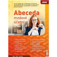 Abeceda mzdové účetní 2023 - Bořivoj Šubrt; Eva Svěrčinová; Věra Příhodová