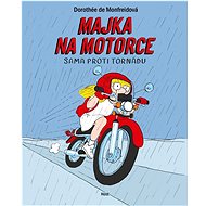 Majka na motorce: Sama proti tornádu - Dorothée de Monfreid