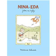 Nina a Eda jdou na ryby - Marianne Dubucová