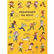 Nezapomeň na nohy - Jana Vašková; Radomila Soukalová; Lukáš Gregor