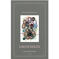 Locus Solus - Raymond Roussel