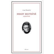 Hrady skutečné a povětrné - Josef Šafařík