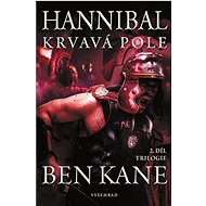 Hannibal Krvavá pole: 2. díl trilogie - Ben Kane