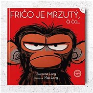Fričo je mrzutý, či čo - Suzanne Lang; Max Lang; Silvia Demovičová