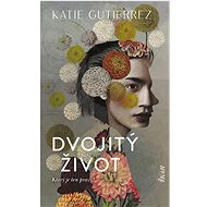 Dvojitý život: Ktorý je ten pravý? - Katie Gutierrez