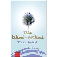 Tichá bolest - Táňa Keleová-Vasilková