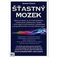 Šťastný mozek - Dawson Church