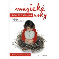 Magické roky - Selma H. Freibergová