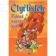 Čtyřlístek: Poklad kapitána Kida - Ljuba Štíplová; Jaroslav Němeček