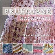 Pruhované háčkování: 20 snadných opakovacích vzorů - Haafner Linssenová