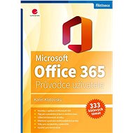 Microsoft Office 365: Podrobný průvodce - Karel Klatovský