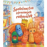 Společenstvo ztracených rukaviček - Oksana Maslova