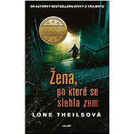 Žena, po které se slehla zem - Lone Theils