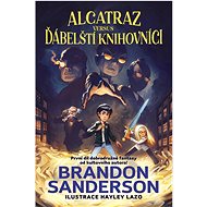 Alcatraz versus ďábelští knihovníci - Brandon Sanderson