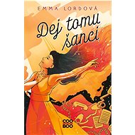 Dej tomu šanci - Emma Lordová