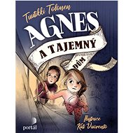 Agnes a tajemný dům - Tuutikki Tolonen; Kati Vuorento
