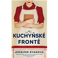Na kuchyňské frontě - Jennifer Ryanová