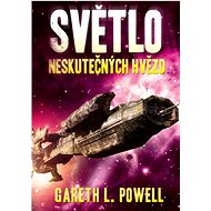 Světlo neskutečných hvězd - Gareth L. Powell