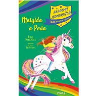 Akademie jednorožců Matylda a Perla - Julie Sykesová