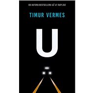U: Ztraceni v metru - Timur Vermes