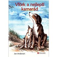Vlček a nejlepší kamarád - Jan Andersen