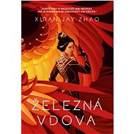 Železná vdova - Xiran Jay Zhao