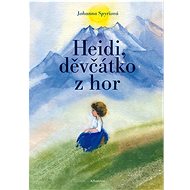 Heidi, děvčátko z hor - Johanna Spyriová
