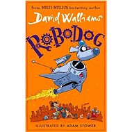 Robodog - David Walliams; Adam Stower