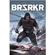 BRSRKR: Kniha druhá - Keanu Reeves