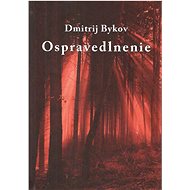 Ospravedlnenie - Dimitrij Bykov