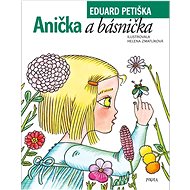 Anička a básnička - Eduard Petiška; Helena Zmatlíková