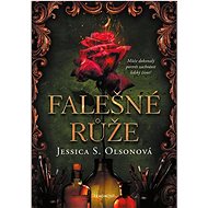 Falešné růže - Jessica S. Olsonová