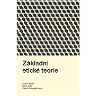 Základní etické teorie - Ondřej Beran; Matej Cíbik
