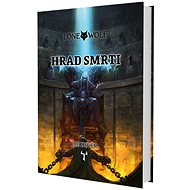 Lone Wolf Hrad smrti: Kniha 7 - Joe Dever