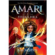 Amari a Velká hra - B. B. Alston