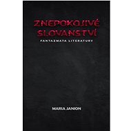 Znepokojivé slovanství - Maria Janion