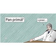 Pan Primář v praxi ... - 