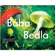Bába Bedla - Markéta Pilátová