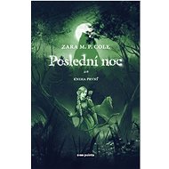 Poslední noc - Zara . M.P. Cole