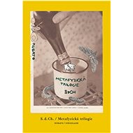 Metafyzická trilogie - S.d. Ch.